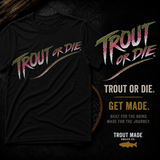 TROUT OR DIE