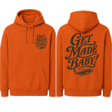 GET MADE BABY - Hoodie
